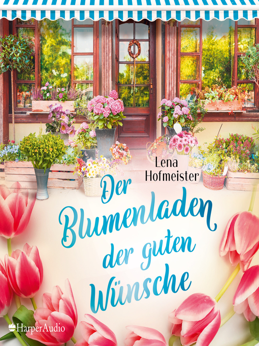 Title details for Der Blumenladen der guten Wünsche by Lena Hofmeister - Wait list